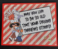 Your Driving Terrifies Others!